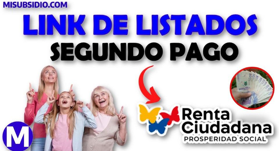 Segundo pago para las familias,beneficiarias de Renta ciudadana 2023 !link para consultar listados¡