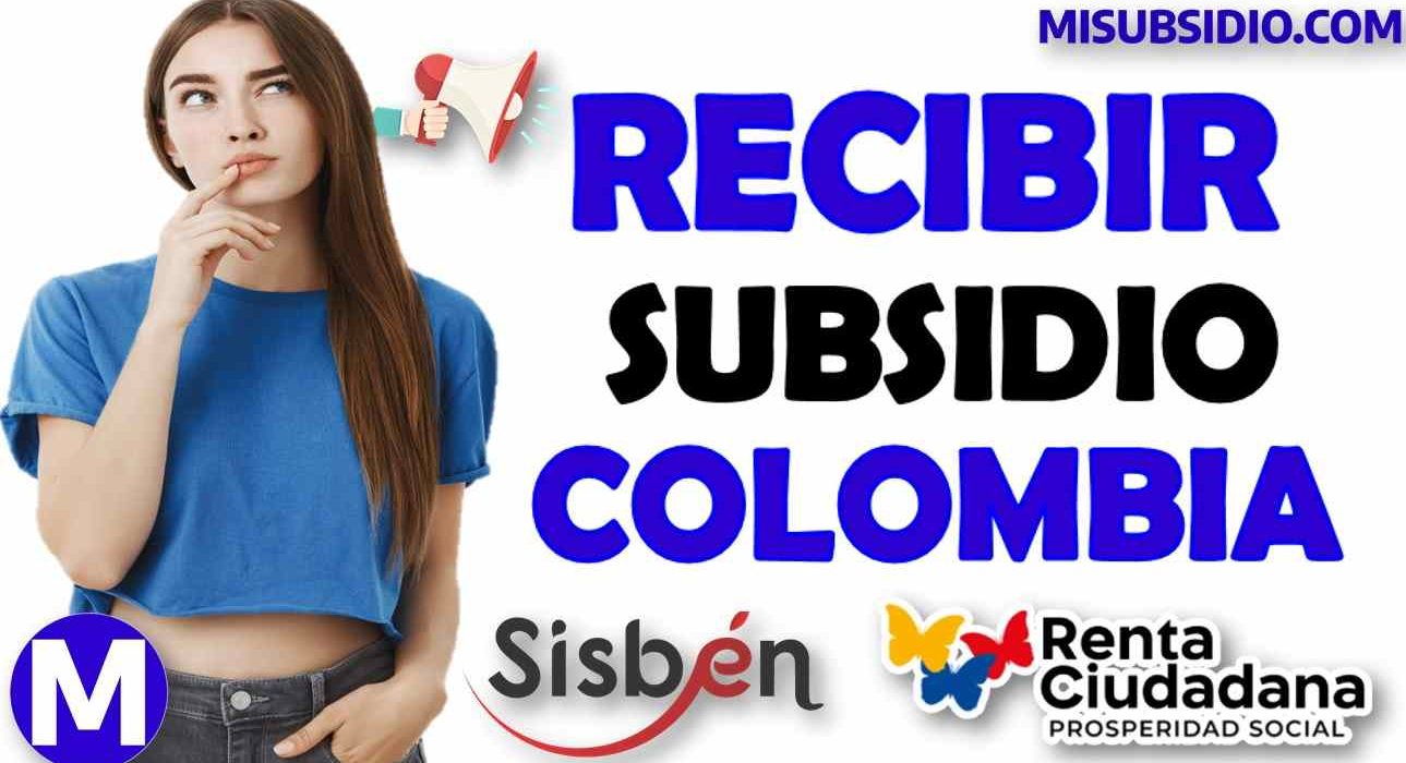 Aquí te explicamos porqué no están recibiendo ningún subsidio en Colombia
