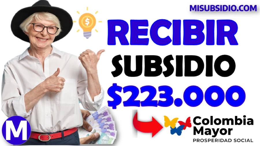 Colombia mayor ¿Quiénes están recibiendo un subsidio de 223 mil mensuales?