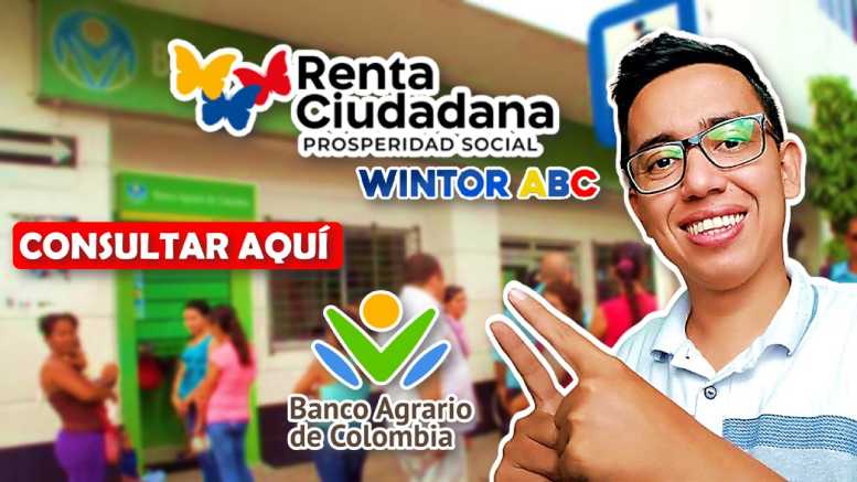 Wintor abc: Renta Ciudadana 2023 "Consultar si soy Beneficiario" Pagos en Banco Agrario