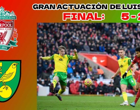 Brillante actuación de Luis Díaz frente el Norwich City, lleva al Liverpool a una contundente victoria 5-2 en la FA Cup