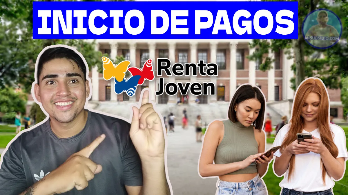 Oficial: Segundo Pago de Renta Joven 2024 Confirmado para Más de 319 mil Beneficiarios