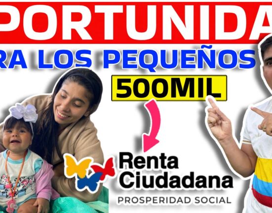 Pago de 500 mil pesos Prosperidad Social confirma apoyo para familias con niños pequeños en pobreza extrema
