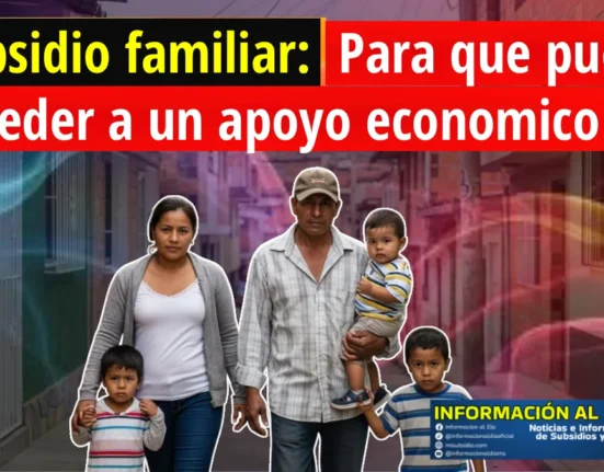 Subsidio Familiar cajas de compensación requisitos, pasos y cómo consultarlo