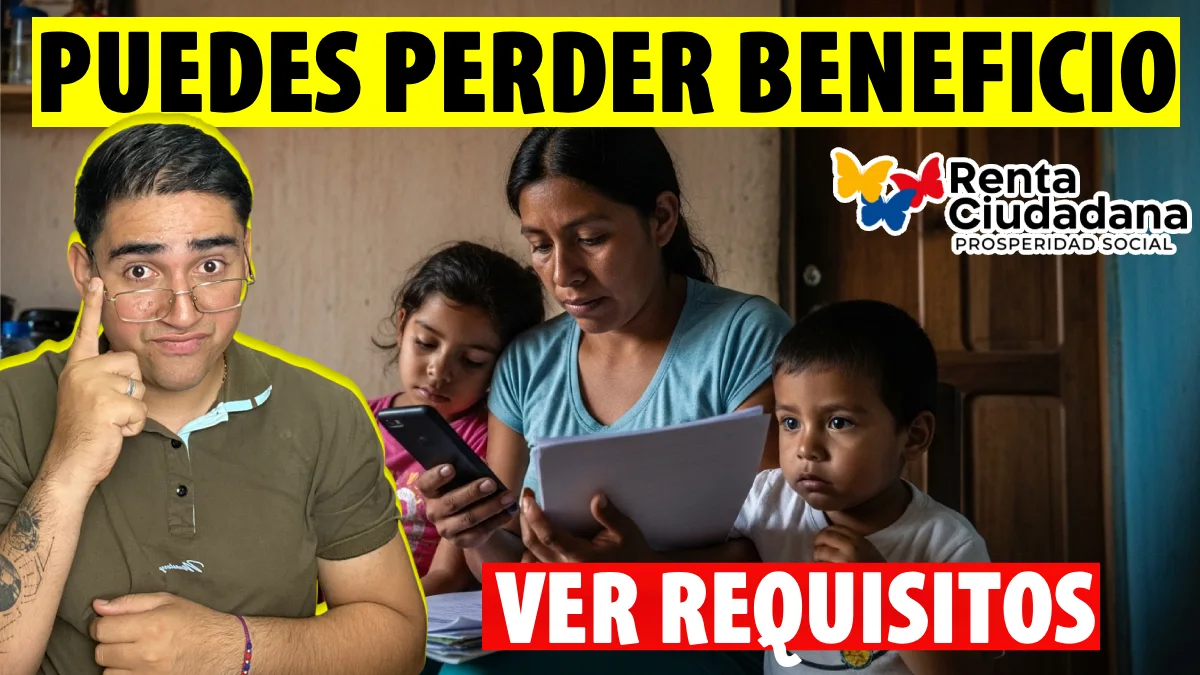 Familias podrían perder Renta Ciudadana requisito obligatorio que debes cumplir antes de febrero