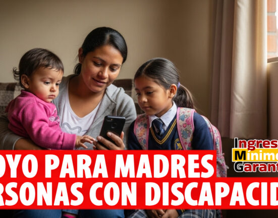 Ingreso Mínimo Garantizado apoyo para madres con hijos estudiando y con personas con discapacidad
