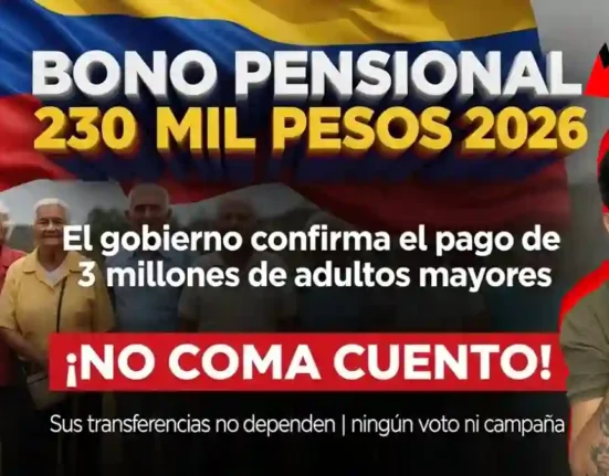 Bono pensional 230 mil pesos 2026 Gobierno confirma pago a 3 millones de adultos mayores y pide no dejarse engañar