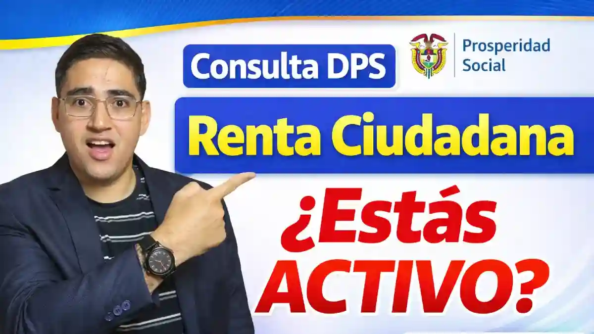 Consulta DPS Renta Ciudadana 2026 qué significa aparecer ACTIVO y cómo saber si eres beneficiario