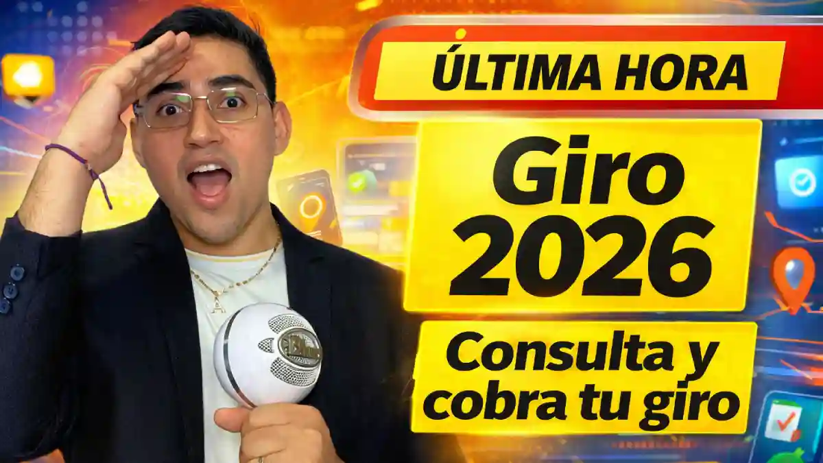 Giro 2026 más de 6.300 personas recibirán pago Listados Actualizados