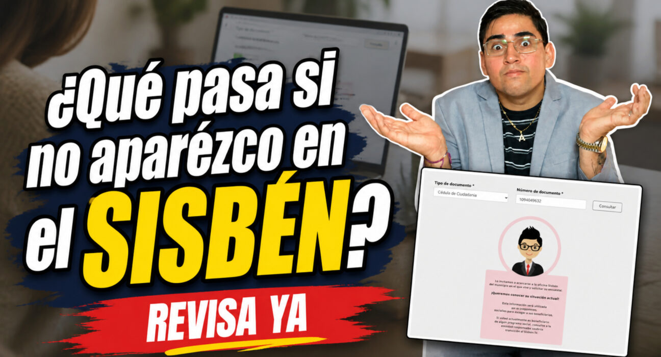 ¿Qué pasa si no aparezco en el SISBÉN La situación que podría afectar salud, estudios y subsidios