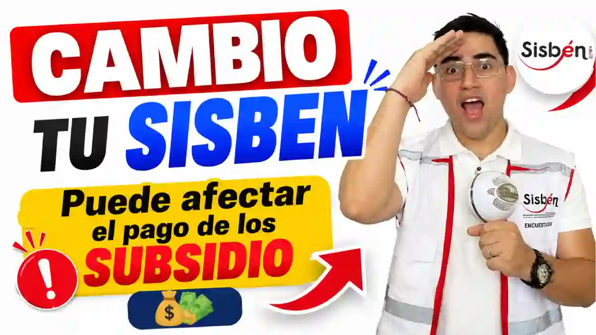 Cambio de grupo Sisbén ¿Puede afectar el pago de los subsidios en 2026