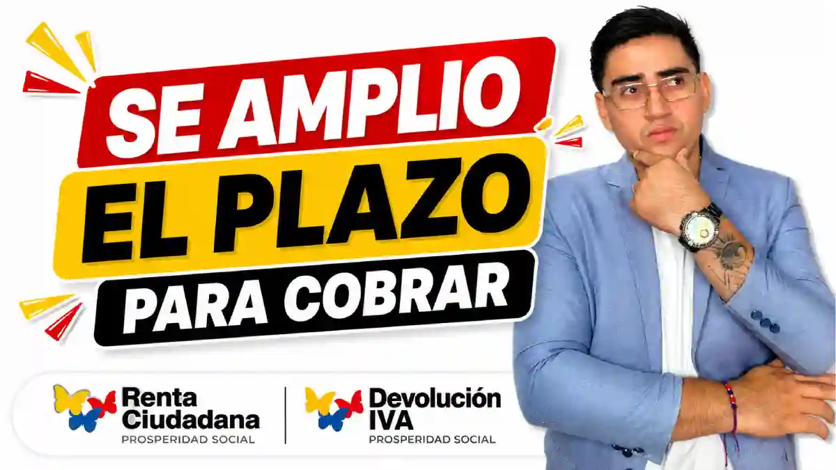 Amplían plazo para cobrar Renta Ciudadana y IVA Prosperidad Social extiende el ciclo 3