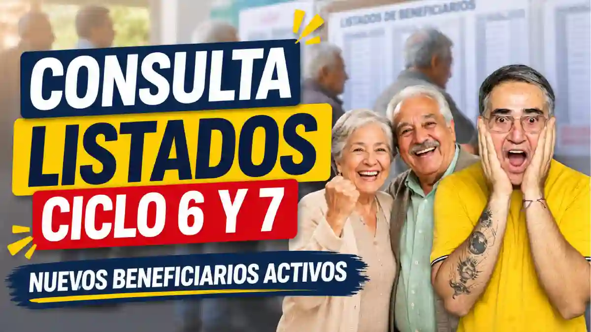 Consulta Listados ciclo 6 y 7 Nuevos beneficiarios activos de Colombia Mayor