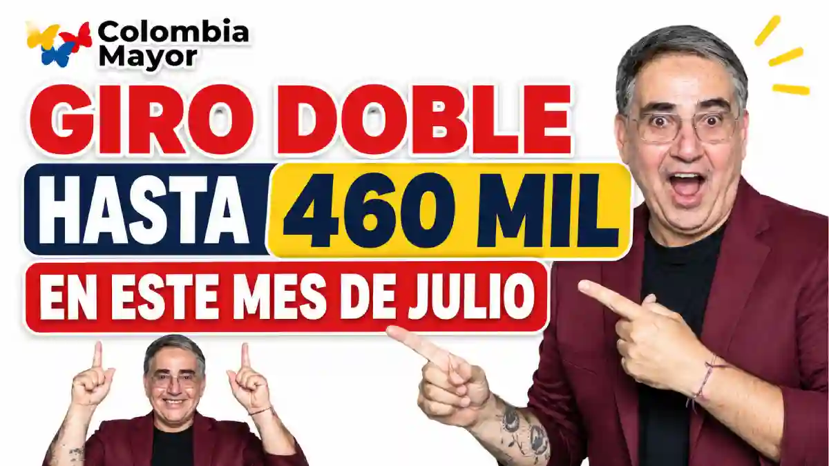 Giro doble Colombia Mayor 2026 beneficiarios podrían recibir hasta 460.000 en el próximo Giro de julio
