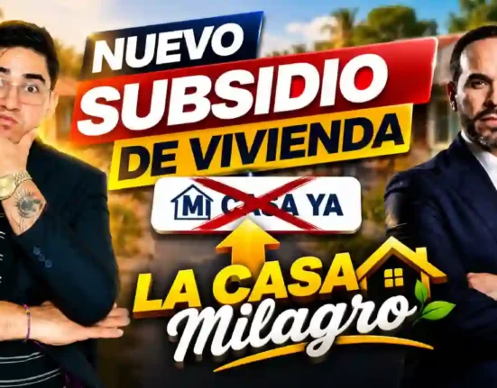 Nuevo subsidio de vivienda 2026 así funcionará 'La Casa Milagro', el programa que reemplazará a Mi Casa Ya