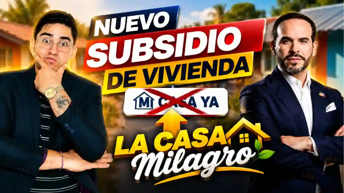 Nuevo subsidio de vivienda 2026 así funcionará 'La Casa Milagro', el programa que reemplazará a Mi Casa Ya