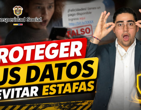 Proteger sus datos y evitar estafas la advertencia de Prosperidad Social para todos los beneficiarios de subsidios